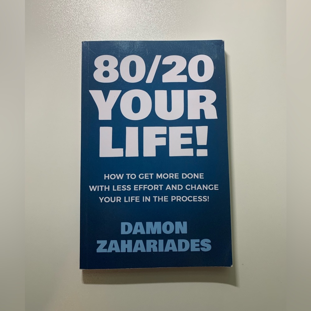 80/20 Your Life! Book by Damon Zahariades